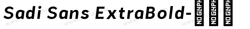 Sadi Sans ExtraBold字体转换